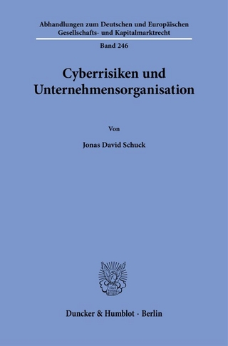 Cyberrisiken und Unternehmensorganisation