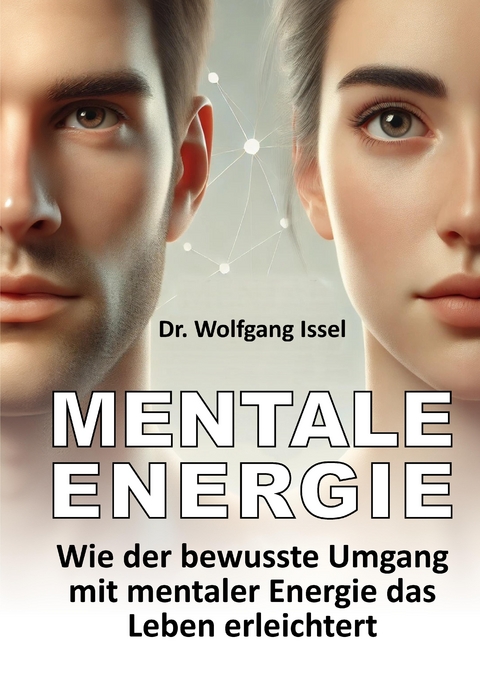Mentale Energie - Wolfgang Issel