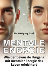 Mentale Energie - Wolfgang Issel