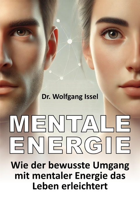 Mentale Energie - Wolfgang Issel