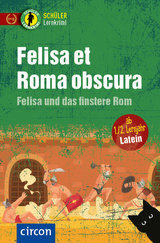 Felisa et Roma obscura &ndash; Felisa und das finstere Rom - Dr. Sabine Merten