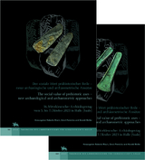 Der soziale Wert pr&auml;historischer Beile - neue arch&auml;ologische und arch&auml;ometrische Ans&auml;tze. The social value of prehistoric axes - new archaeological and archaeometric approaches (Tagungen des Landesmuseums f&uuml;r Vorgeschichte Halle 31) - 