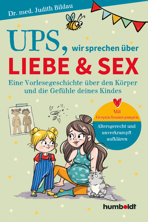 Ups, wir sprechen &uuml;ber Liebe & Sex - Judith Bildau