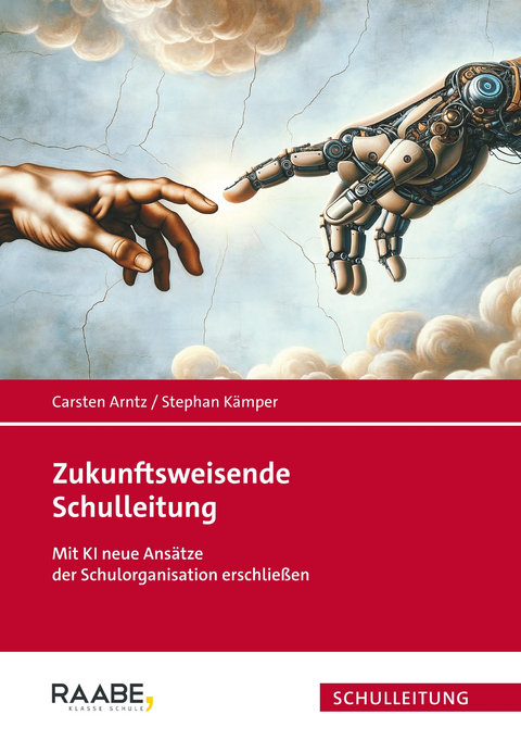Zukunftsweisende Schulleitung - Carsten Arntz, Stephan K&auml;mper