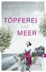 Die T&ouml;pferei am Meer - Svea Lubenow