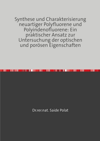 Synthese und Charakterisierung neuartiger Polyfluorene und Polyindenofluorene: Ein praktischer Ansatz zur Untersuchung der optischen und porösen Eigenschaften