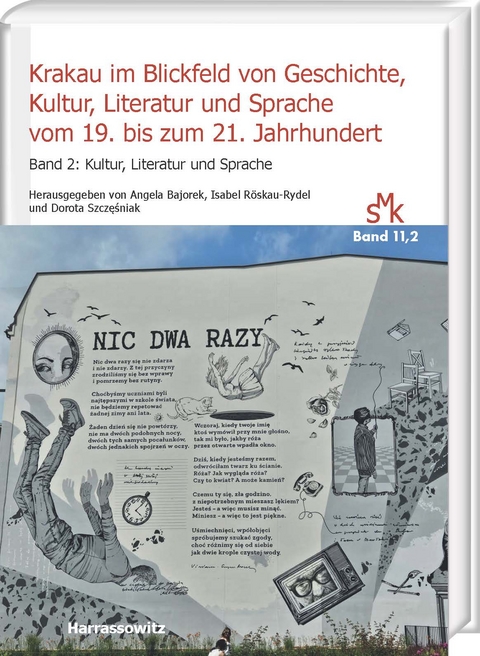 Krakau im Blickfeld von Geschichte, Kultur, Literatur und Sprache vom 19. bis zum 21. Jahrhundert - 