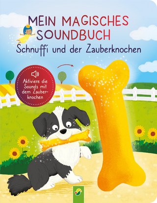 Mein magisches Soundbuch: Schnuffi und der Zauberknochen