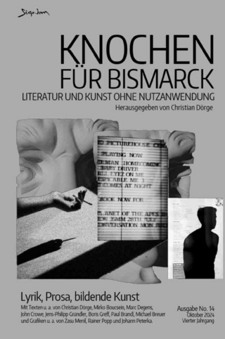 Knochen für Bismarck No. 14 - Literatur und Kunst ohne Nutzanwendung