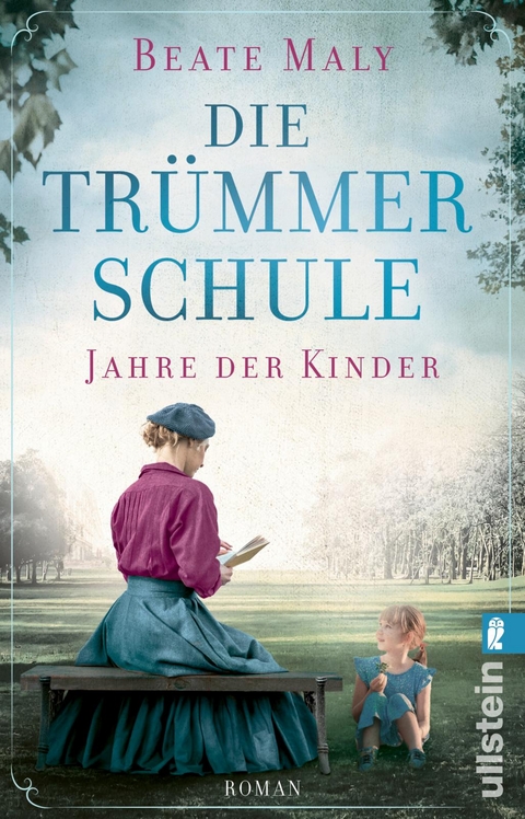 Die Tr&uuml;mmerschule &ndash; Jahre der Kinder - Beate Maly