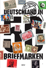 Deutschland in 50 Briefmarken - Uwe Sch&uuml;tte