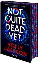 Not Quite Dead Yet - Holly Jackson