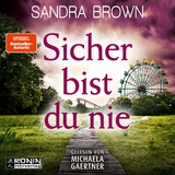 Sicher bist du nie - Sandra Brown