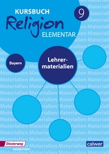 Kursbuch Religion Elementar 9 - Ausgabe f&uuml;r Bayern - Wolfram Eilerts, Heinz-G&uuml;nter K&uuml;bler