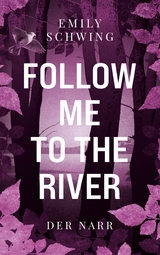 Follow me to the River - Emily Schwing