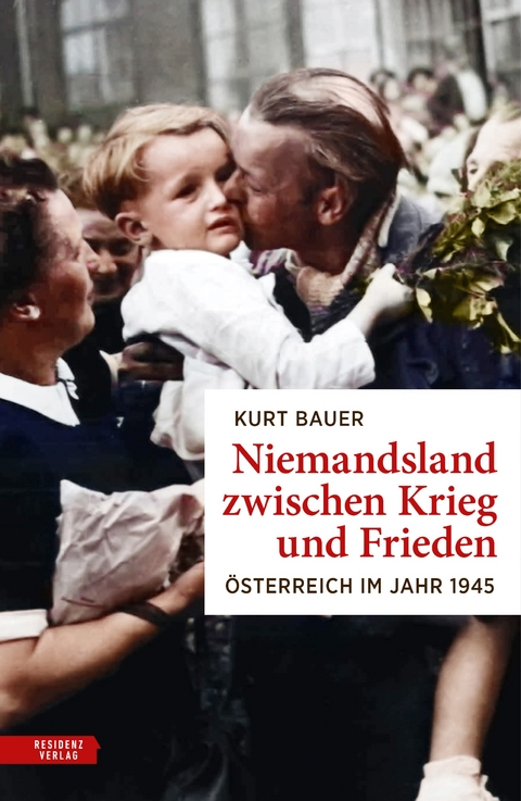 Niemandsland zwischen Krieg und Frieden - Kurt Bauer