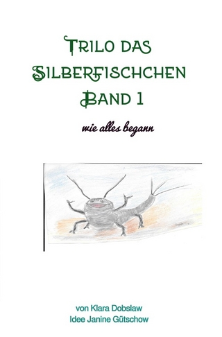 Trilo / Trilo das Silberfischchen Band 1