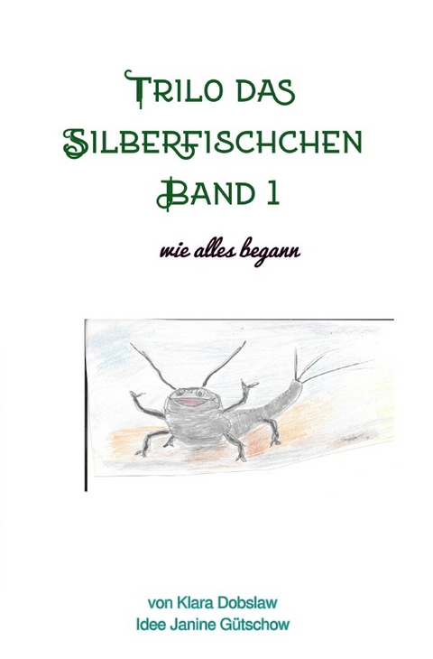 Trilo / Trilo das Silberfischchen Band 1 - Klara Dobslaw