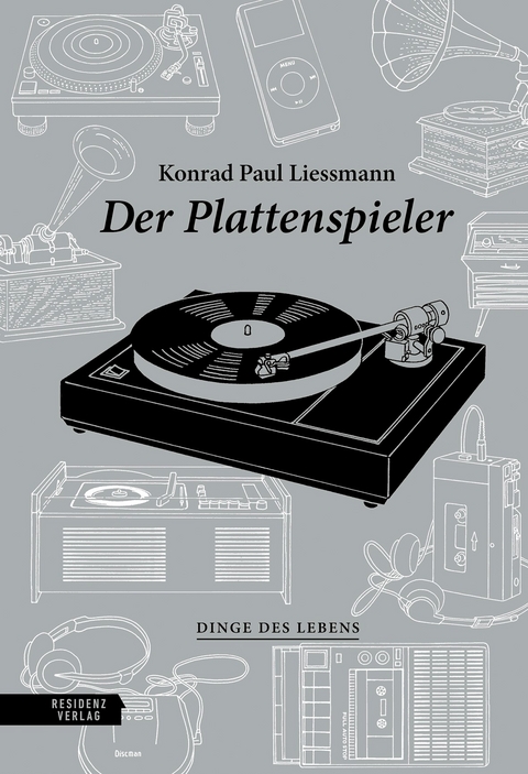 Der Plattenspieler - Konrad Paul Liessmann