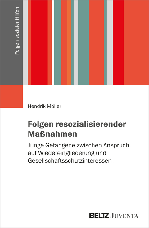 Folgen resozialisierender Ma&szlig;nahmen - Hendrik M&ouml;ller
