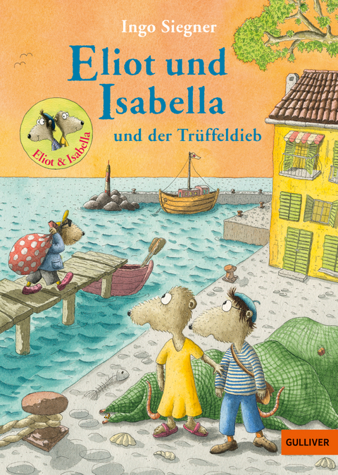 Eliot und Isabella und der Tr&uuml;ffeldieb - Ingo Siegner