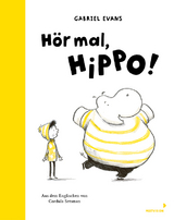 H&ouml;r mal, Hippo! - Gabriel Evans