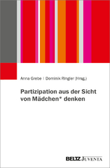 Partizipation aus der Sicht von M&auml;dchen* denken - 