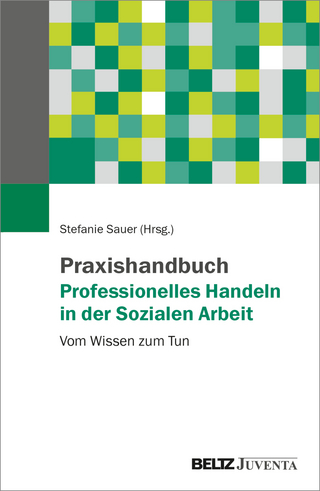 Professionelles Handeln in der Sozialen Arbeit