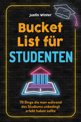 Bucket List für Studenten - Justin Winter