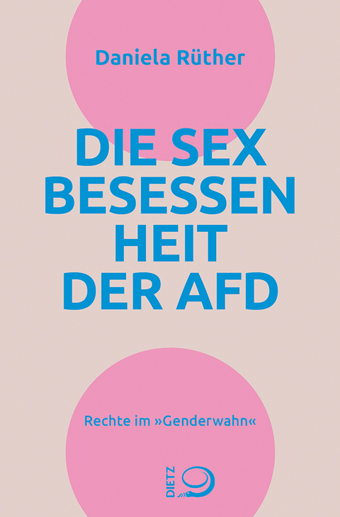 Die Sex-Besessenheit der AfD - Daniela R&uuml;ther