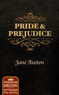 Pride and Prejudice (Premium Ebook) - Jane Austen