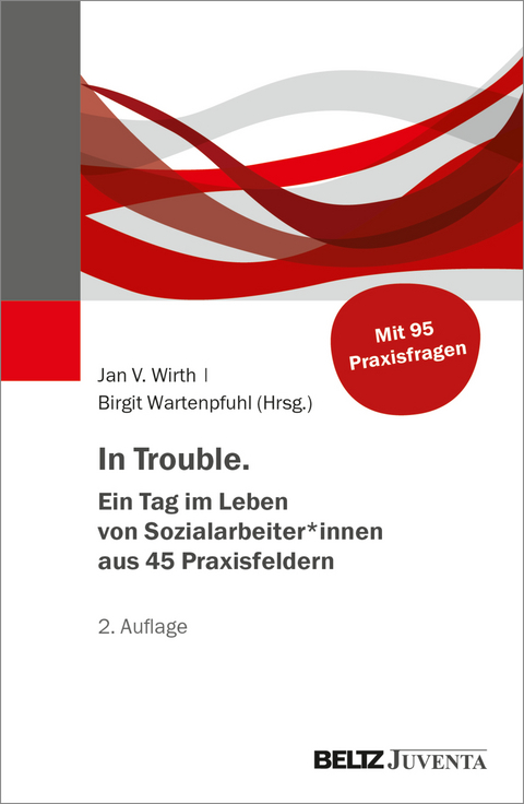 In Trouble. Ein Tag im Leben von Sozialarbeiter*innen aus 45 Praxisfeldern - 
