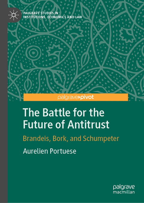 The Battle for the Future of Antitrust - Aurelien Portuese