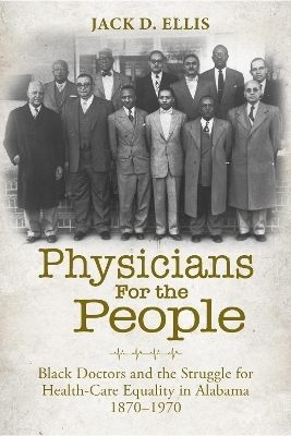 Physicians for the People - Jack D. Ellis