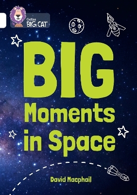 Big Moments in Space - David MacPhail