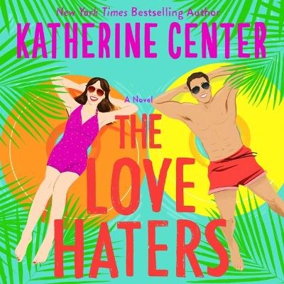 The Love Haters - Katherine Center