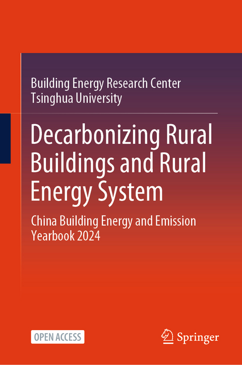 Decarbonizing Rural Buildings and Rural Energy System - Building Energy Research Center Tsinghua University