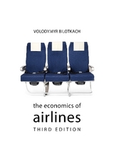 The Economics of Airlines - Bilotkach, Prof. Volodymyr