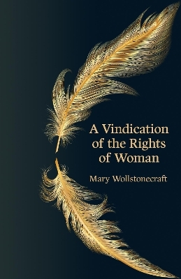A Vindication of the Rights of Woman (Hero Classics) - Mary Wollstonecraft