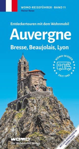 Auvergne : Entdeckertouren mit dem Wohnmobil