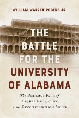 The Battle for the University of Alabama - William Warren Rogers