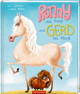 Ronny, das Pony, und Gerd, das Pferd - Kai L&uuml;ftner