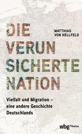 Die verunsicherte Nation - Matthias von Hellfeld