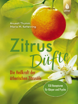 Zitrusd&uuml;fte - Anusati Thumm, Maria M. Kettenring
