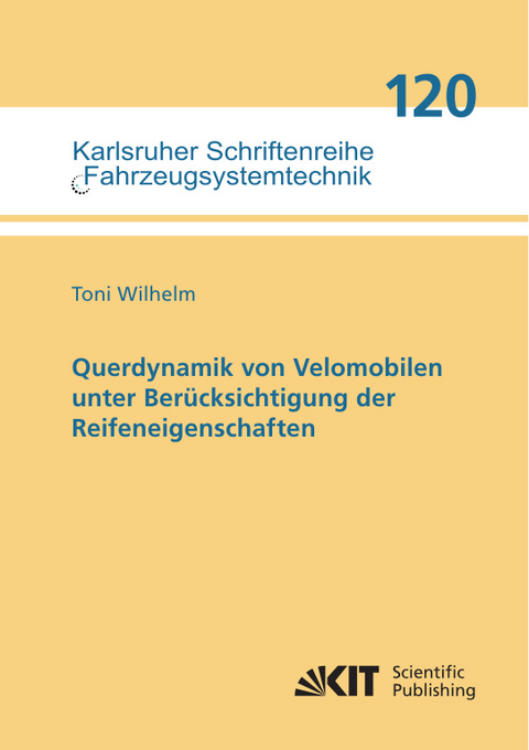 Querdynamik von Velomobilen unter Ber&uuml;cksichtigung der Reifeneigenschaften - Toni Wilhelm