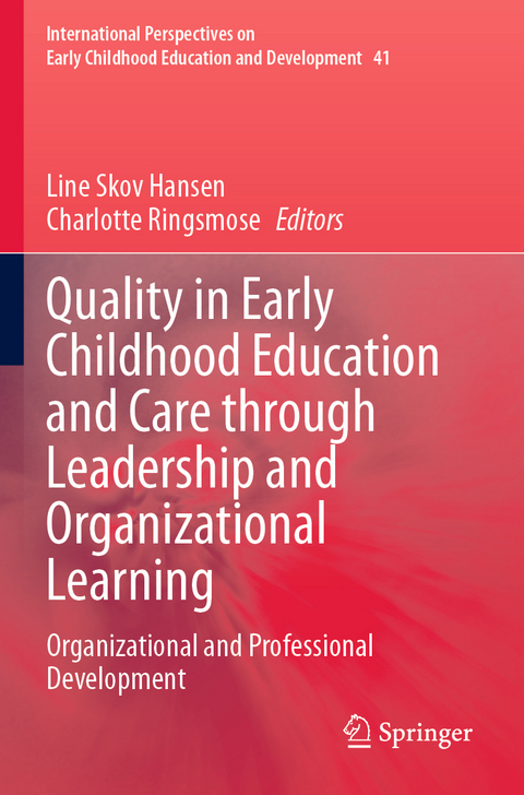 Quality in Early Childhood Education and Care through Leadership and Organizational Learning - 
