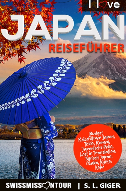 Japan Reisef&uuml;hrer - S. L. Giger, Swissmiss Ontour