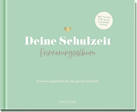 Deine Schulzeit - Elma van Vliet