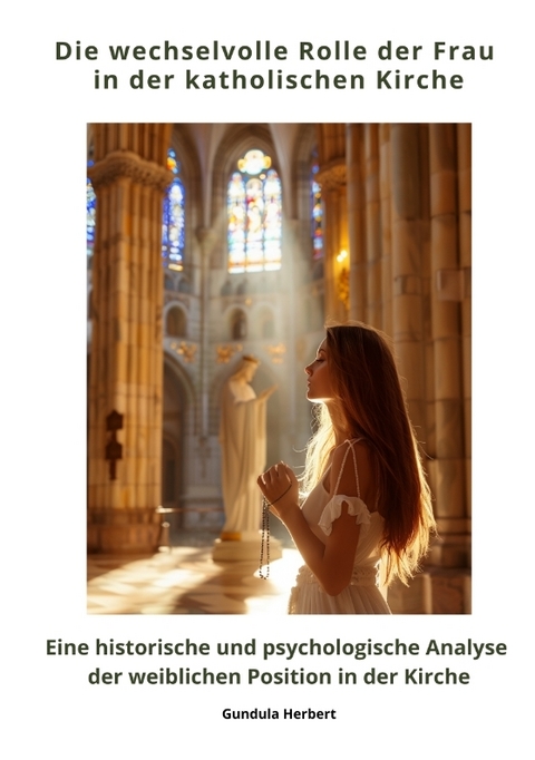 Die wechselvolle Rolle der Frau in der katholischen Kirche - Gundula Herbert