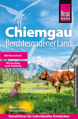 Reise Know-How Reisef&uuml;hrer Chiemgau, Berchtesgadener Land - Friedrich K&ouml;the, Daniela Schetar
